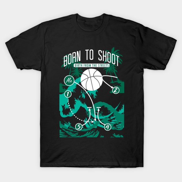 Basketball Born to shoot playbook 10 T-Shirt by HCreatives